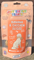 Just 'Ere Fot Treats Banana & Chicken Slices 75g